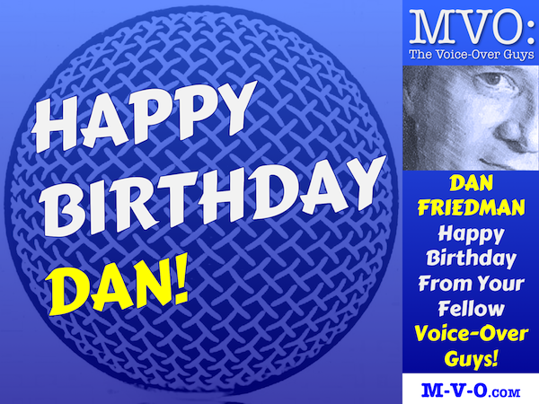 MVO: The Voice-Over Guys Dan Friedman Birthday