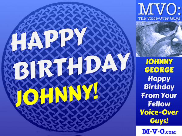 MVO: The Voice-Over Guys Johnny George Birthday