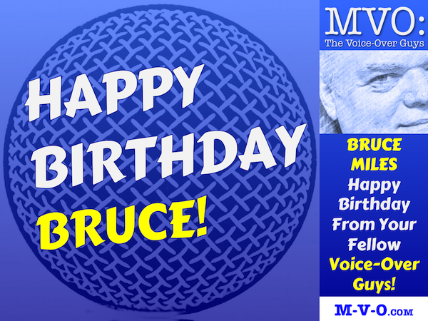 MVO: The Voice-Over Guys Bruce Miles Birthday