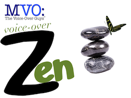 Today’s Voice-Over Zen by Peter K. O’Connell