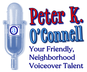Peter K. O'Connell Your Friendly Neighborhood Voiceover Talent ; MVO: The Voiceover Guys